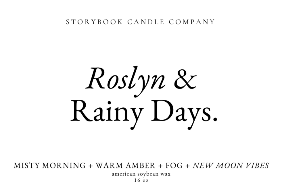 Roslyn & Rainy Days.