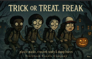 Trick or Treat, Freak.