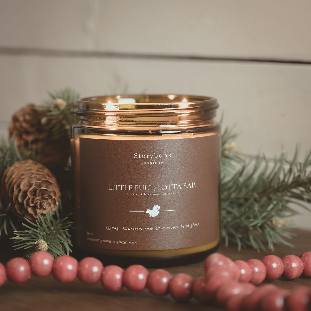 Little Full, Lotta Sap.